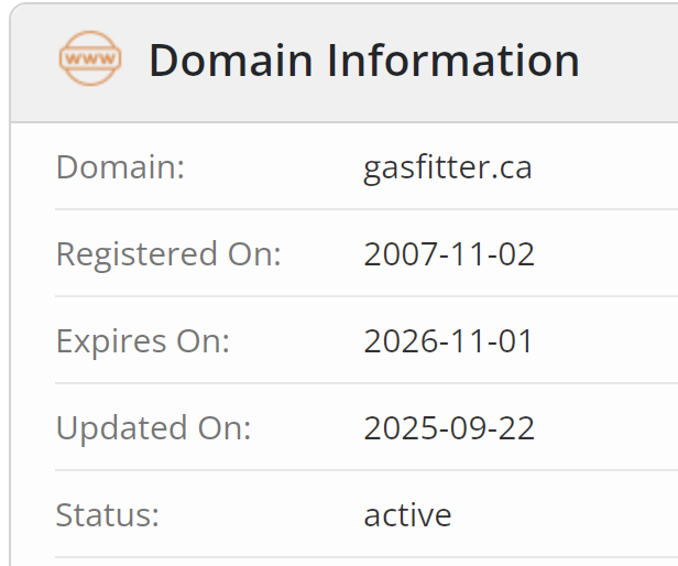 CIRA WHOIS record showing gasfitter.ca registered in 2007 with 18 years continuous ownership CIRA WHOIS record showing gasfitter.ca registered in 2007 with 18 years continuous ownership